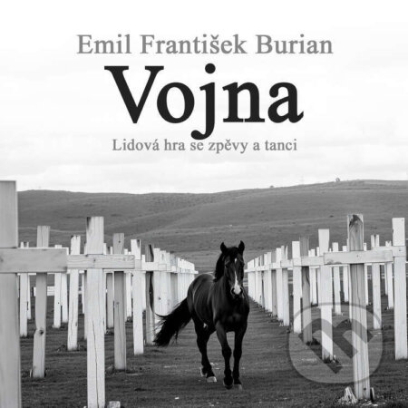 Audiokniha: Vojna (Emil František Burian). Supraphon, 2025 Audiokniha: Vojna (Emil František Burian). Supraphon, 2025