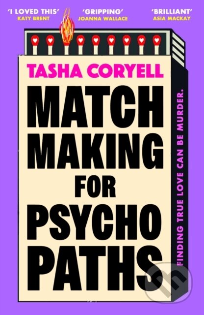 Kniha: Matchmaking for Psychopaths (Tasha Coryell). Orion, 2025 Kniha: Matchmaking for Psychopaths (Tasha Coryell). Orion, 2025