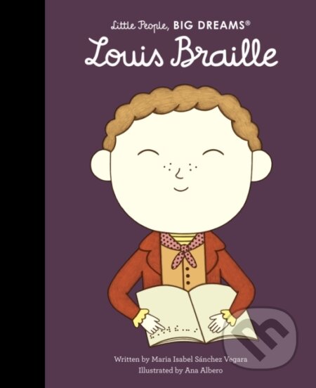 Kniha: Louis Braille (Maria Isabel Sanchez Vegara). Quarto, 2025 Kniha: Louis Braille (Maria Isabel Sanchez Vegara). Quarto, 2025