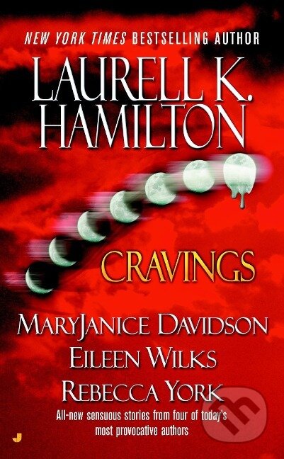 Kniha: Cravings (Laurell K. Hamilton). Random House, 2004 Kniha: Cravings (Laurell K. Hamilton). Random House, 2004