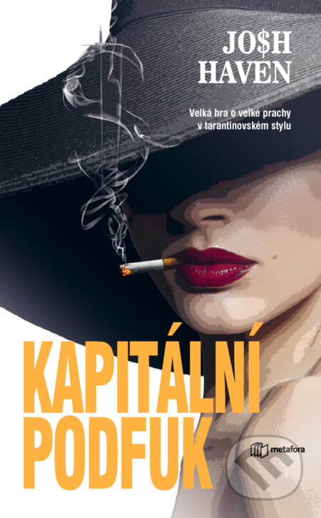 E-kniha: Kapitální podfuk (Josh Haven). Grada, 2023 E-kniha: Kapitální podfuk (Josh Haven). Grada, 2023