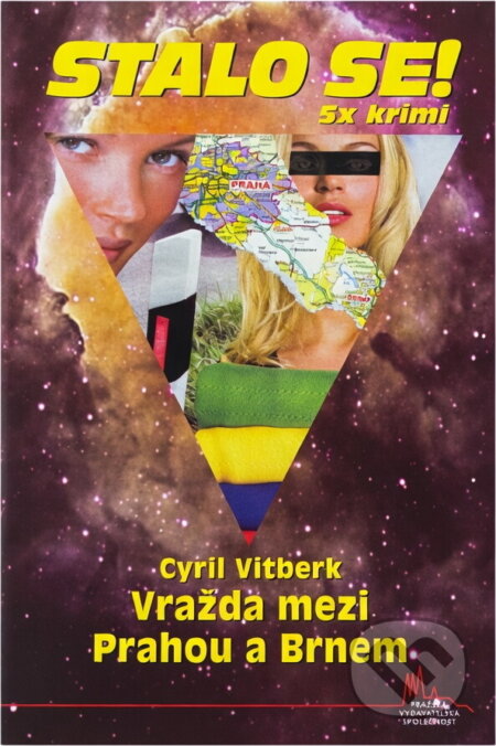 Kniha: Vražda mezi Prahou a Brnem (Cyril Vitberk). Pražská vydavatelská společnost, 2010 Kniha: Vražda mezi Prahou a Brnem (Cyril Vitberk). Pražská vydavatelská společnost, 2010