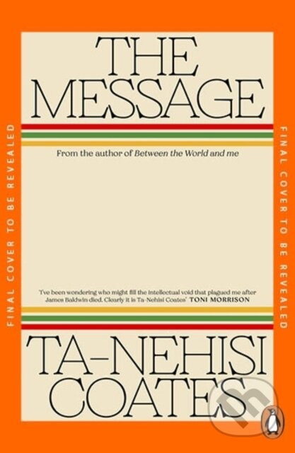 Kniha: The Message (Ta-Nehisi Coates). Penguin Books, 2026 Kniha: The Message (Ta-Nehisi Coates). Penguin Books, 2026