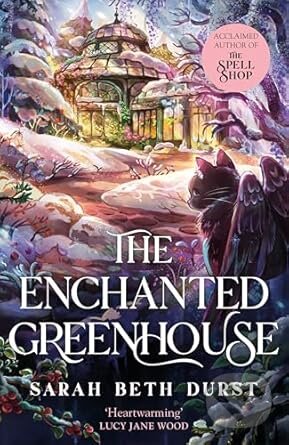 Kniha: The Enchanted Greenhouse (Sarah Beth Durst). Pan Macmillan, 2025 Kniha: The Enchanted Greenhouse (Sarah Beth Durst). Pan Macmillan, 2025