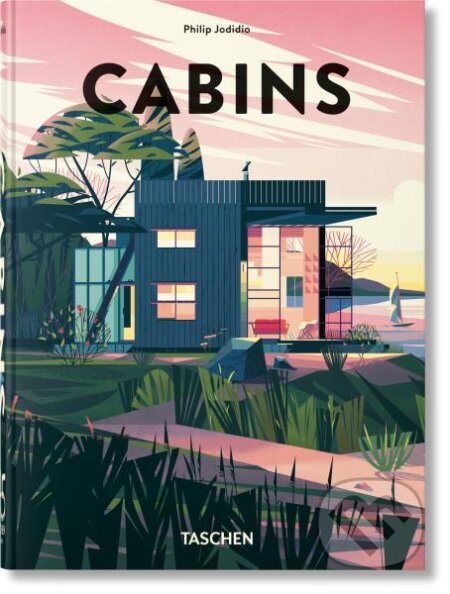 Kniha: Cabins. 45th Ed. (Philip Jodidio). Taschen, 2025 Kniha: Cabins. 45th Ed. (Philip Jodidio). Taschen, 2025