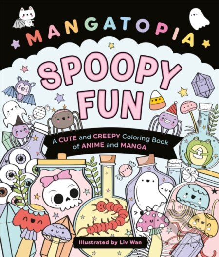 Kniha: Mangatopia Spoopy Fun (Liv Wan). Pan Macmillan, 2025 Kniha: Mangatopia Spoopy Fun (Liv Wan). Pan Macmillan, 2025
