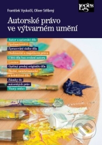 Kniha: Autorské právo ve výtvarném umění (František Vyskočil a Oliver Stříbrný). Leges, 2025 Kniha: Autorské právo ve výtvarném umění (František Vyskočil a Oliver Stříbrný). Leges, 2025