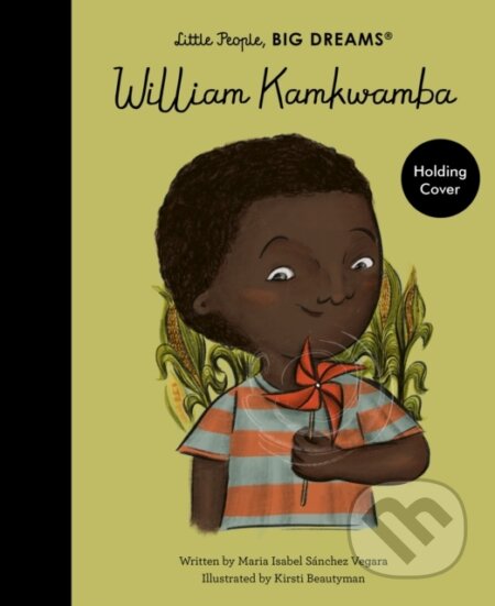 Kniha: William Kamkwamba (Maria Isabel Sanchez Vegara). , 2025 Kniha: William Kamkwamba (Maria Isabel Sanchez Vegara). , 2025