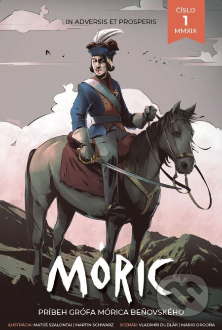 Kniha: Komiks MÓRIC 1. (Matúš Szalontai a Martin Schwarz). Združenie Mórica Beňovského, 2019 Kniha: Komiks MÓRIC 1. (Matúš Szalontai a Martin Schwarz). Združenie Mórica Beňovského, 2019