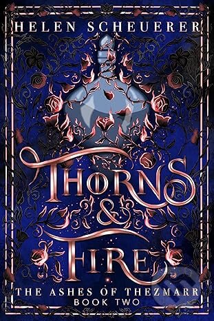 Kniha: Thorns & Fire (Helen Scheuerer). Pan Macmillan, 2025 Kniha: Thorns & Fire (Helen Scheuerer). Pan Macmillan, 2025
