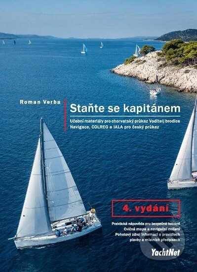 Kniha: Staňte se kapitánem (4. vydání) (Roman Verba). YachtNet, 2025 Kniha: Staňte se kapitánem (4. vydání) (Roman Verba). YachtNet, 2025