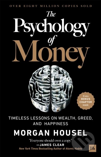 Kniha: The Psychology of Money (Morgan Housel). Harriman House, 2025 Kniha: The Psychology of Money (Morgan Housel). Harriman House, 2025