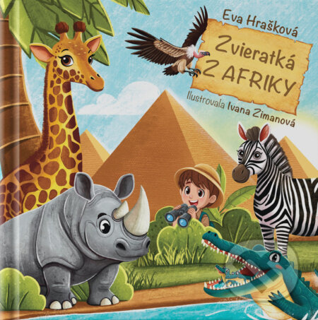 Kniha: Zvieratká z Afriky (Eva Hrašková). Eva Hrašková, 2025 Kniha: Zvieratká z Afriky (Eva Hrašková). Eva Hrašková, 2025