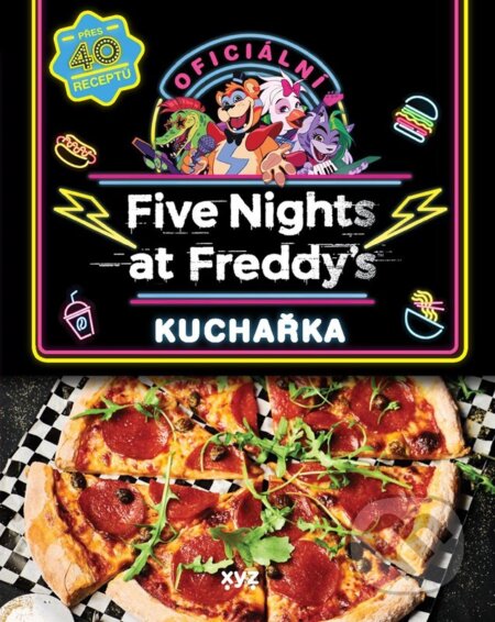 Kniha: Five Nights at Freddy's: Oficiální kuchařská kniha (Scott Cawthon). XYZ, 2025 Kniha: Five Nights at Freddy's: Oficiální kuchařská kniha (Scott Cawthon). XYZ, 2025