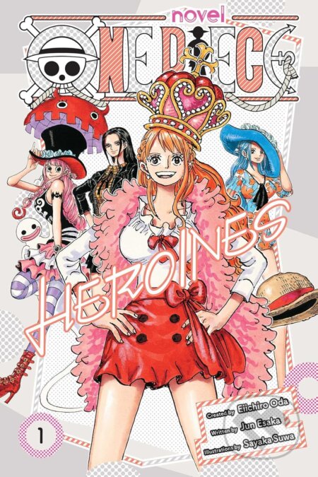 Kniha: One Piece: Heroines, Vol. 1 (Eiichiro Oda). Viz Media, 2025 Kniha: One Piece: Heroines, Vol. 1 (Eiichiro Oda). Viz Media, 2025