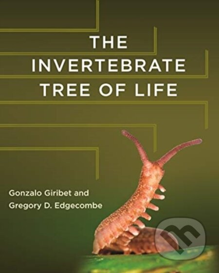 Kniha: The Invertebrate Tree of Life (Gonzalo Giribet a Gregory D. Edgecombe). Princeton University, 2020 Kniha: The Invertebrate Tree of Life (Gonzalo Giribet a Gregory D. Edgecombe). Princeton University, 2020