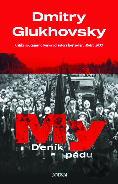 E-kniha: My – Deník pádu (Dmitry Glukhovsky). X Nakladatelství Universum, 2025 E-kniha: My – Deník pádu (Dmitry Glukhovsky). X Nakladatelství Universum, 2025