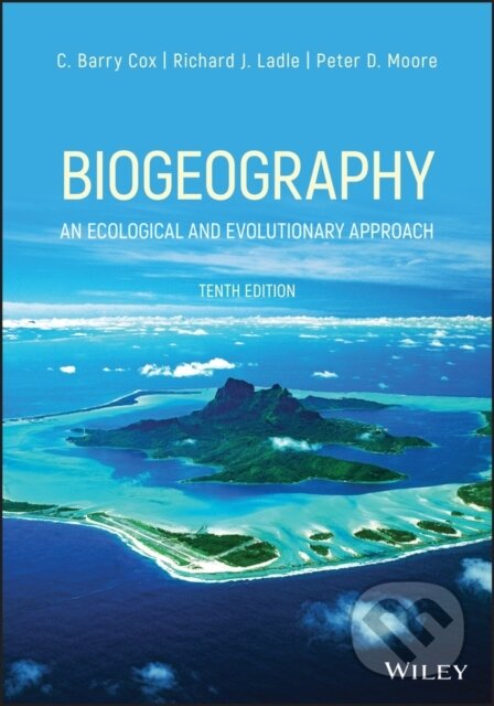 Kniha: Biogeography (C. Barry Cox, Richard J. Ladle a Peter D. Moore). John Wiley & Sons, 2020 Kniha: Biogeography (C. Barry Cox, Richard J. Ladle a Peter D. Moore). John Wiley & Sons, 2020