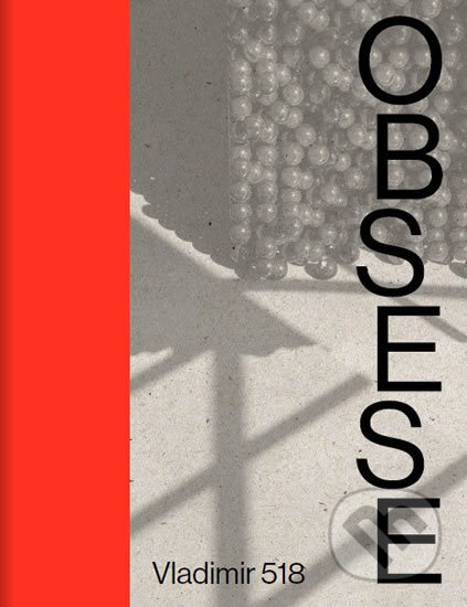 Kniha: Obsese (Ondřej Chrobák a Vladimír 518). Yinachi, 2015 Kniha: Obsese (Ondřej Chrobák a Vladimír 518). Yinachi, 2015