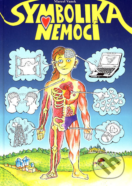 Kniha: Symbolika nemocí (Marcel Vanek). , 2006 Kniha: Symbolika nemocí (Marcel Vanek). , 2006