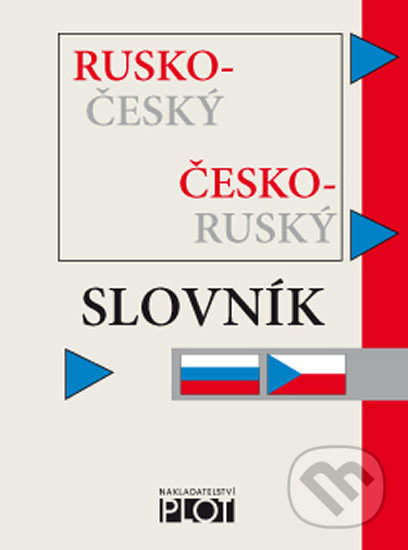 Kniha: Rusko-český/česko ruský slovník (autorů kolektiv). Plot, 2012 Kniha: Rusko-český/česko ruský slovník (autorů kolektiv). Plot, 2012
