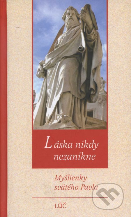 Kniha: Láska nikdy nezanikne (Marián Gavenda). Lúč, 2008 Kniha: Láska nikdy nezanikne (Marián Gavenda). Lúč, 2008