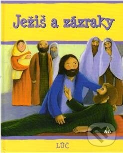 Kniha: Ježiš a zázraky (Sophie Piper). Lúč, 2009 Kniha: Ježiš a zázraky (Sophie Piper). Lúč, 2009