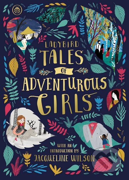 Kniha: Ladybird Tales of Adventurous Girls (Ladybird Books). Ladybird Books, 2018 Kniha: Ladybird Tales of Adventurous Girls (Ladybird Books). Ladybird Books, 2018