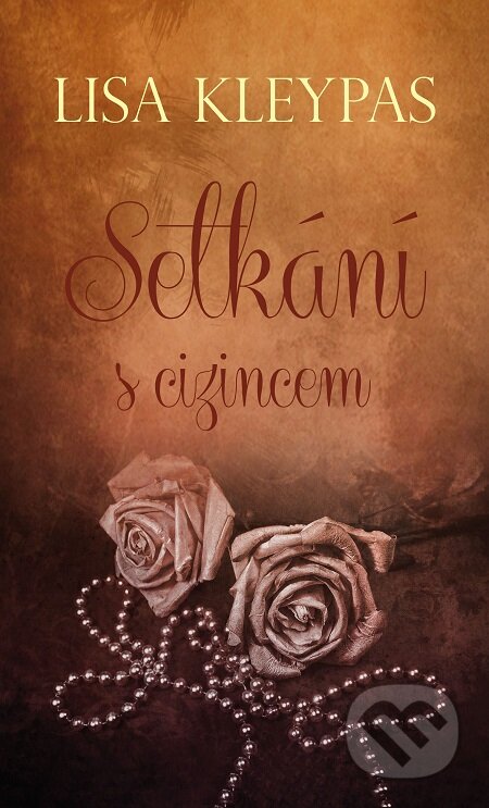 E-kniha: Setkání s cizincem (Lisa Kleypas). Baronet, 2018 E-kniha: Setkání s cizincem (Lisa Kleypas). Baronet, 2018