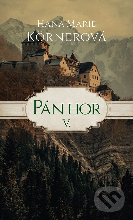 E-kniha: Pán hor V. (Hana Marie Körnerová). Baronet, 2018 E-kniha: Pán hor V. (Hana Marie Körnerová). Baronet, 2018