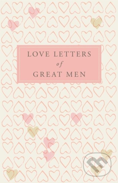 Kniha: Love Letters of Great Men (Ursula Doyle). MacMillan, 2008 Kniha: Love Letters of Great Men (Ursula Doyle). MacMillan, 2008