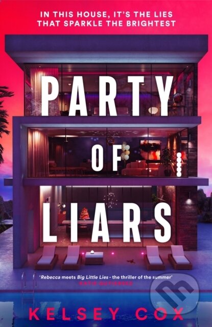 Kniha: Party of Liars (Kelsey Cox). Hodder and Stoughton, 2025 Kniha: Party of Liars (Kelsey Cox). Hodder and Stoughton, 2025