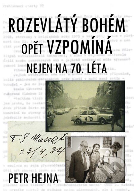 E-kniha: Rozevlátý bohém opět vzpomíná (Petr Hejna). E-knihy jedou, 2025 E-kniha: Rozevlátý bohém opět vzpomíná (Petr Hejna). E-knihy jedou, 2025