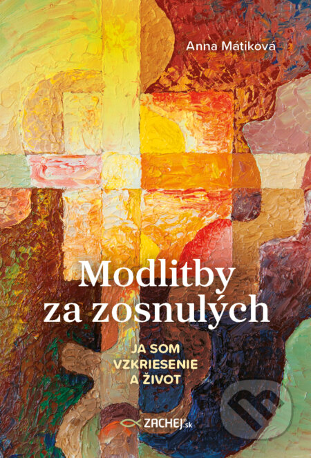 E-kniha: Modlitby za zosnulých (Anna Mátiková). Zachej, 2025 E-kniha: Modlitby za zosnulých (Anna Mátiková). Zachej, 2025