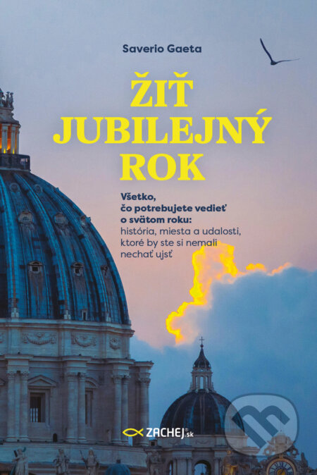 E-kniha: Žiť jubilejný rok (Saverio Gaeta). Zachej, 2025 E-kniha: Žiť jubilejný rok (Saverio Gaeta). Zachej, 2025