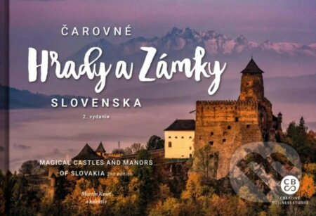 Kniha: Čarovné hrady a zámky Slovenska (Martin Kmeť). CBS, 2025 Kniha: Čarovné hrady a zámky Slovenska (Martin Kmeť). CBS, 2025