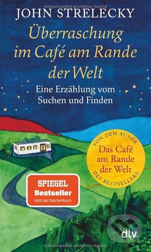 Kniha: Überraschung im Café am Rande der Welt (John Strelecky). DTV, 2024 Kniha: Überraschung im Café am Rande der Welt (John Strelecky). DTV, 2024