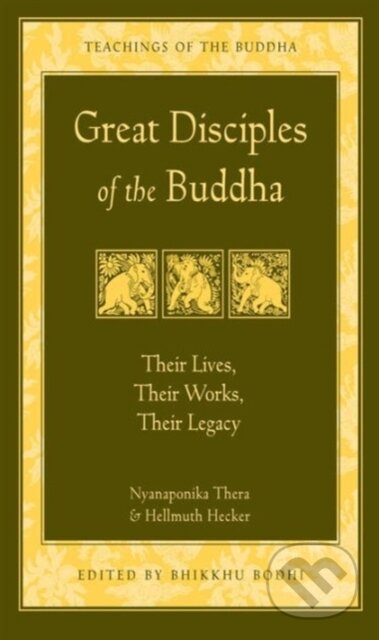 Kniha: Great Disciples of the Buddha (Hellmuth Hecker a Venerable Nyanaponika A. Thera). Wisdom Publications, 2003 Kniha: Great Disciples of the Buddha (Hellmuth Hecker a Venerable Nyanaponika A. Thera). Wisdom Publications, 2003