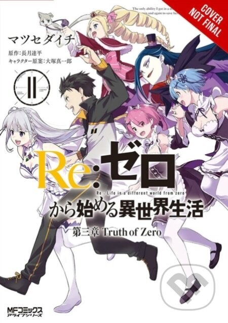 Kniha: Re:ZERO -Starting Life in Another World-, Chapter 3: Truth of Zero, Vol. 11 (manga) (Daichi Matsuse, Tappei Nagatsuki, Shinichirou Otsuka, Rochelle Gancio a Jeremiah Bourque). Yen Press, 2020 Kniha: Re:ZERO -Starting Life in Another World-, Chapter 3: Truth of Zero, Vol. 11 (manga) (Daichi Matsuse, Tappei Nagatsuki, Shinichirou Otsuka, Rochelle Gancio a Jeremiah Bourque). Yen Press, 2020
