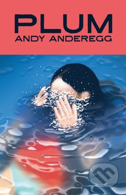 Kniha: Plum (Andy Anderegg). Hub City Press, 2025 Kniha: Plum (Andy Anderegg). Hub City Press, 2025