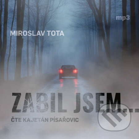 Audiokniha: Zabil jsem… (Miroslav Tota). Tebenas, 2025 Audiokniha: Zabil jsem… (Miroslav Tota). Tebenas, 2025