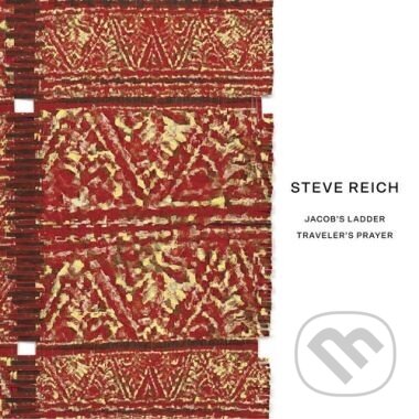 Hudobné CD: Steve Reich: Jacob's Ladder / Traveler's Prayer (Warner Music). Warner Music, 2025 Hudobné CD: Steve Reich: Jacob's Ladder / Traveler's Prayer (Warner Music). Warner Music, 2025