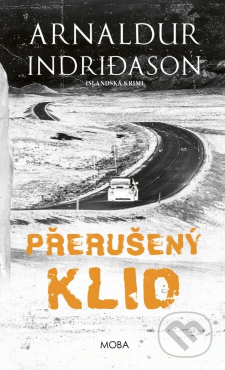 Kniha: Přerušený klid (Arnaldur Indridason). Moba, 2025 Kniha: Přerušený klid (Arnaldur Indridason). Moba, 2025