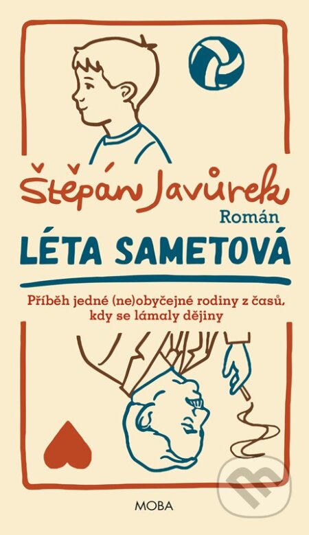 Kniha: Léta sametová (Štěpán Javůrek). Moba, 2025 Kniha: Léta sametová (Štěpán Javůrek). Moba, 2025