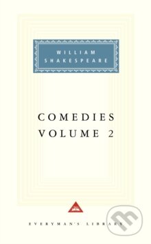 Kniha: Comedies Volume 2 (William Shakespeare). Everyman Kniha: Comedies Volume 2 (William Shakespeare). Everyman