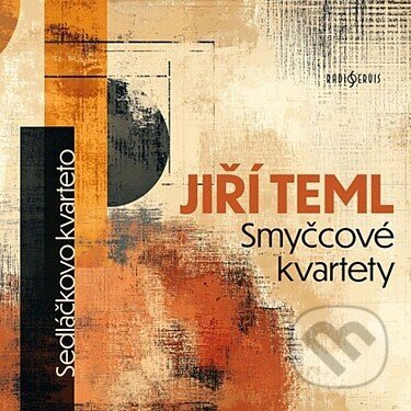 Hudební CD: Jiří Teml: Sedláčkovo kvarteto / Smyčcové kvartety (Supraphon). Supraphon, 2025 Hudební CD: Jiří Teml: Sedláčkovo kvarteto / Smyčcové kvartety (Supraphon). Supraphon, 2025