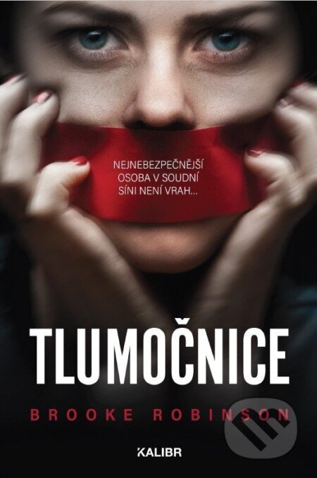 Kniha: Tlumočnice (Brooke Robinson). Kalibr, 2025 Kniha: Tlumočnice (Brooke Robinson). Kalibr, 2025