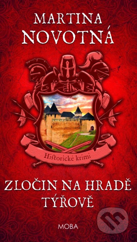 Kniha: Zločin na hradě Týřově (Martina Novotná). Moba, 2025 Kniha: Zločin na hradě Týřově (Martina Novotná). Moba, 2025