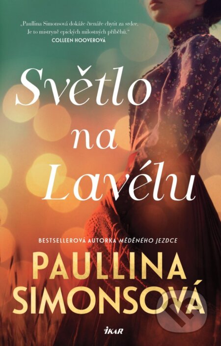 Kniha: Světlo v Lavelle (Paullina Simons). Ikar CZ, 2026 Kniha: Světlo v Lavelle (Paullina Simons). Ikar CZ, 2026