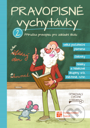 Kniha: Pravopisné vychytávky 2 (Taktik). Taktik, 2025 Kniha: Pravopisné vychytávky 2 (Taktik). Taktik, 2025